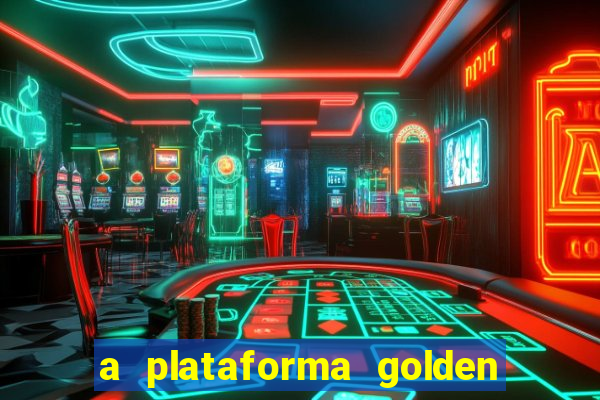 a plataforma golden slots paga mesmo